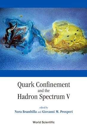 quark confinement and the hadron spectrum v proceedings of the 5th international conference 1st edition nora