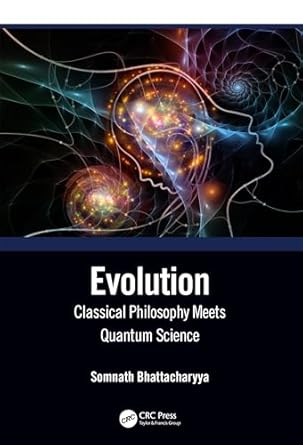 evolution classical philosophy meets quantum science 1st edition somnath bhattacharyya 1032303816,