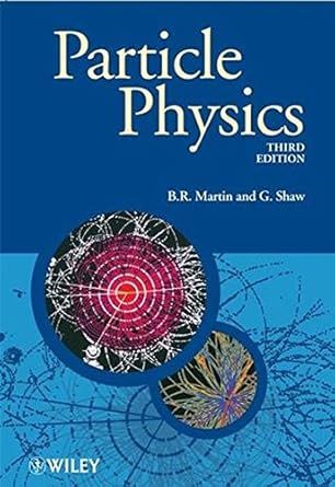 particle physics 1st edition graham p shaw ,brian r martin b001hpby1q
