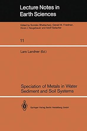 speciation of metals in water sediment and soil systems proceedings of an international workshop sunne