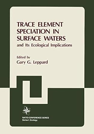 trace element speciation in surface waters and its ecological implications 1st edition nato advanced research