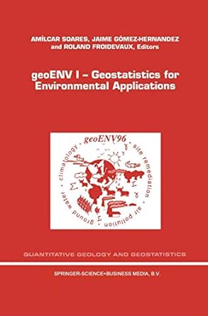 geoenv i geostatistics for environmental applications proceedings of the geostatistics for environmental