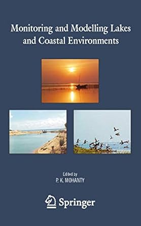 monitoring and modelling lakes and coastal environments 1st edition pratap k mohanty 1402066457,