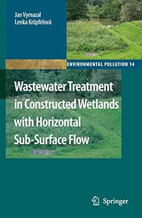 wastewater treatment in constructed wetlands with horizontal sub surface flow 1st edition jan vymazal ,lenka