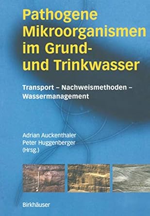 pathogene mikroorganismen im grund und trinkwasser transport nachweismethoden wassermanagement 1st edition