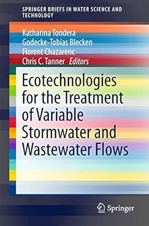 ecotechnologies for the treatment of variable stormwater and wastewater flows 1st edition katharina tondera