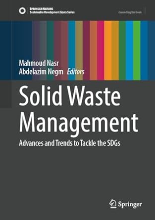 solid waste management advances and trends to tackle the sdgs 1st edition mahmoud nasr ,abdelazim negm