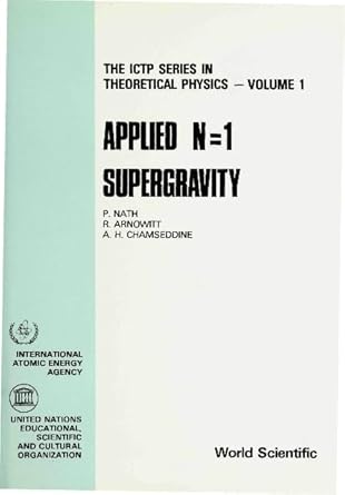 applied n 1 supergravity 1st edition ali chamseddine ,pran nath ,r arnowitt 9971966484, 978-9971966485