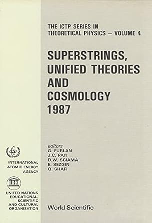 superstrings unified theories and cosmology 1987 1st edition g furlan ,r iengo ,j c pati ,d sciama ,e sezgin