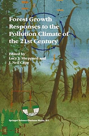 forest growth responses to the pollution climate of the 21st century 1st edition lucy j sheppard ,j neil cape
