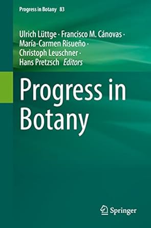 progress in botany vol 83 1st edition ulrich luttge ,francisco m canovas ,maria carmen risueno ,christoph
