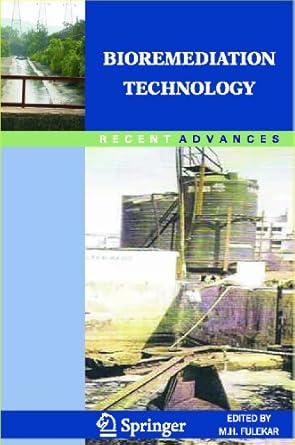 bioremediation technology recent advances 1st edition m h fulekar 9048136776, 978-9048136773