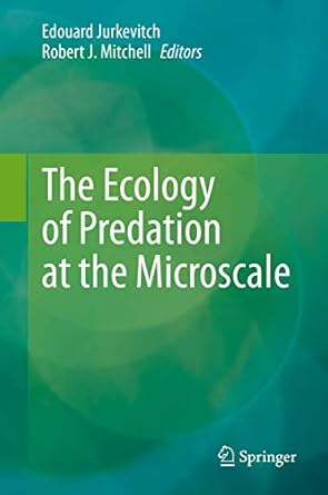 the ecology of predation at the microscale 1st edition edouard jurkevitch ,robert j mitchell 303045598x,