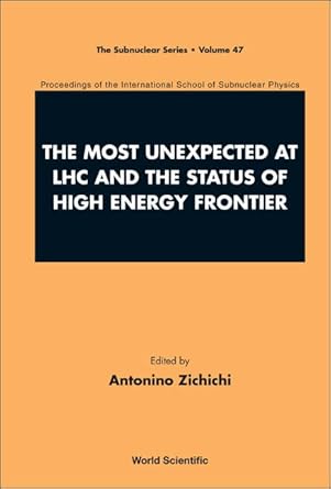 most unexpected at lhc and the status of high energy frontier the proceedings of the international school of