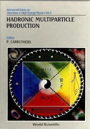 hadronic multiparticle production 1st edition p carruthers 9971505584, 978-9971505585