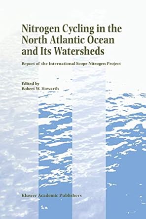 nitrogen cycling in the north atlantic ocean and its watersheds report of the international scope nitrogen