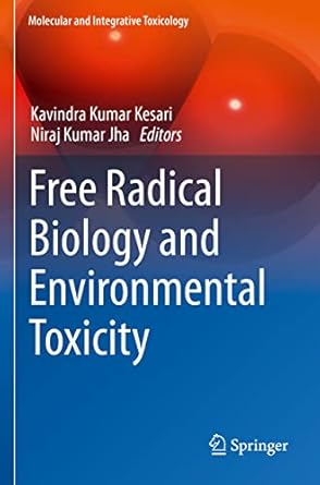free radical biology and environmental toxicity 1st edition kavindra kumar kesari ,niraj kumar jha