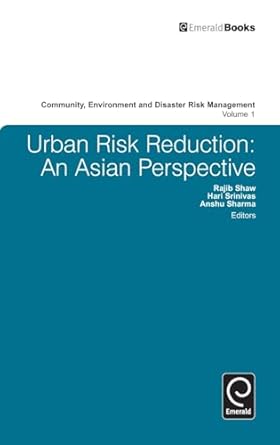 urban risk reduction an asian perspective 1st edition rajib shaw ,hari srinivas ,anshu sharma 1848559062,