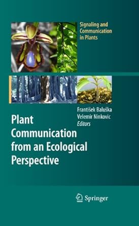 plant communication from an ecological perspective 1st edition frantisek baluska ,velemir ninkovic