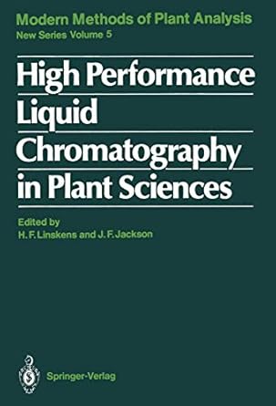 high performance liquid chromatography in plant sciences 1st edition hans ferdinand linskens ,john f jackson