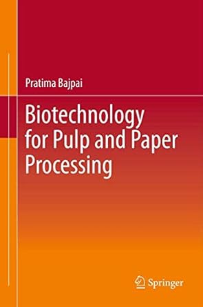 biotechnology for pulp and paper processing 1st edition pratima bajpai 1461414083, 978-1461414087