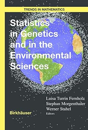 statistics in genetics and in the environmental sciences 1st edition luisa t fernholz ,stephan morgenthaler