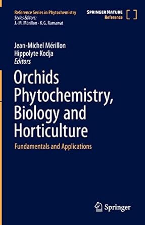 orchids phytochemistry biology and horticulture fundamentals and applications 1st edition jean michel