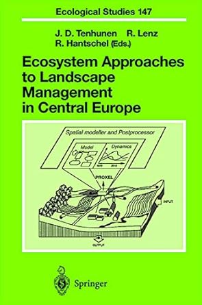 ecosystem approaches to landscape management in central europe 1st edition j d tenhunen ,r lenz ,r hantschel