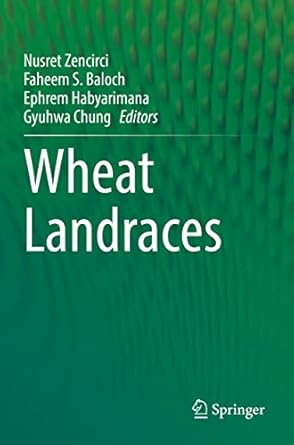 wheat landraces 1st edition nusret zencirci ,faheem s baloch ,ephrem habyarimana ,gyuhwa chung 3030773906,
