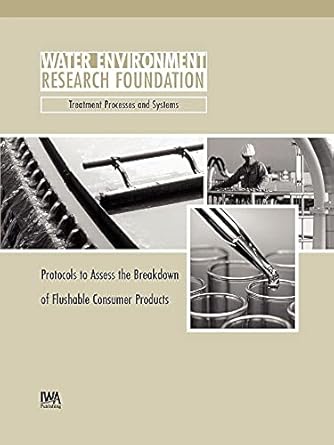 protocols to assess the breakdown of flushable consumer products 1st edition drew c mcavoy ,gayle a rece