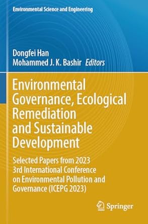 environmental governance ecological remediation and sustainable development selected papers from 2023 3rd