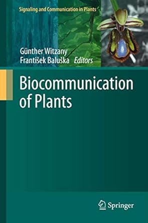 biocommunication of plants 1st edition gunther witzany ,frantisek baluska 3642235239, 978-3642235238