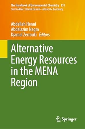 alternative energy resources in the mena region 1st edition abdellah henni ,abdelazim negm ,djamal zerrouki