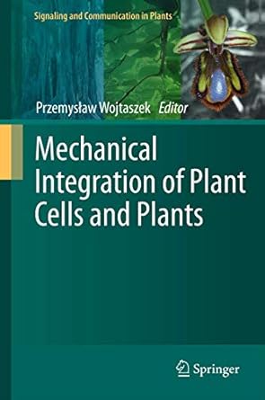 mechanical integration of plant cells and plants 1st edition przemyslaw wojtaszek 3642190901, 978-3642190902