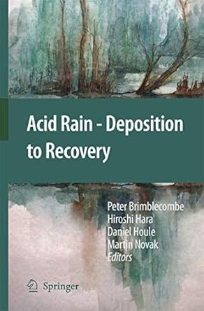 acid rain deposition to recovery 1st edition peter brimblecombe ,hiroshi hara ,daniel houle ,martin novak