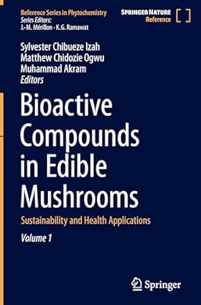 bioactive compounds in edible mushrooms sustainability and health applications 1st edition sylvester chibueze