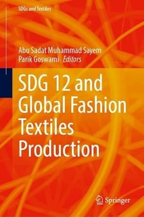 sdg 12 and global fashion textiles production 1st edition abu sadat muhammad sayem ,parik goswami 9819690501,