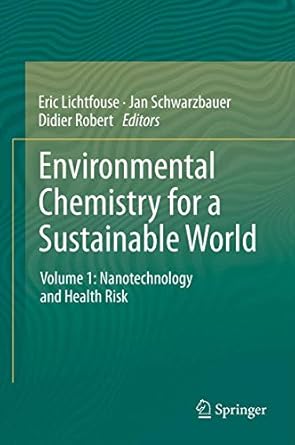 environmental chemistry for a sustainable world volume 1 nanotechnology and health risk 1st edition eric