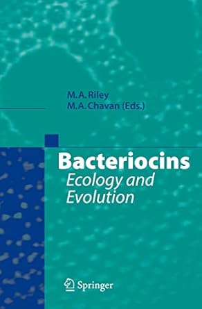bacteriocins ecology and evolution 1st edition margaret a riley ,milind a chavan 3540366032, 978-3540366034