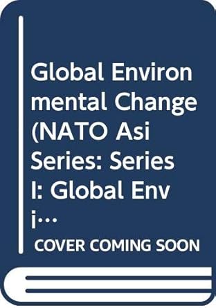 global environmental change 1st edition italy nato advanced research workshop on the science of global