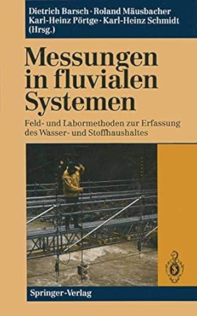 messungen in fluvialen systemen feld und labormethoden zur erfassung des wasser und stoffhaushaltes 1st