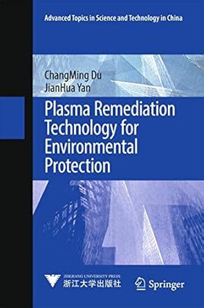plasma remediation technology for environmental protection 1st edition changming du ,jianhua yan 9811036551,