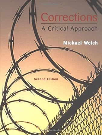 corrections a critical approach 1st edition michael welch 0072817232, 978-0072817232