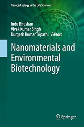 nanomaterials and environmental biotechnology 1st edition indu bhushan ,vivek kumar singh ,durgesh kumar