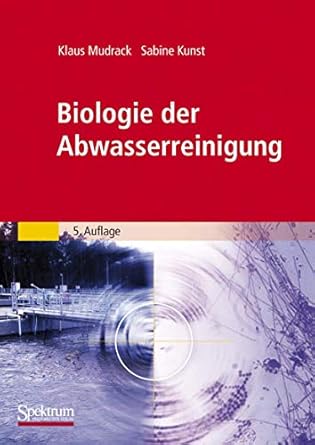 biologie der abwasserreinigung 1st edition klaus mudrack ,sabine kunst 382742576x, 978-3827425768