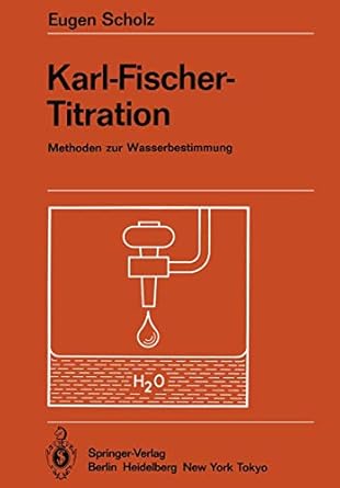 karl fischer titration methoden zur wasserbestimmung 1st edition eugen scholz 3642693695, 978-3642693694