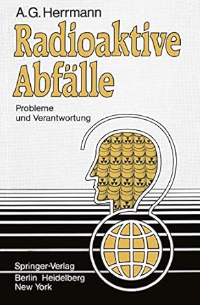 radioaktive abfalle probleme und verantwortung 1st edition albert gunter herrmann ,jurgen sundermann