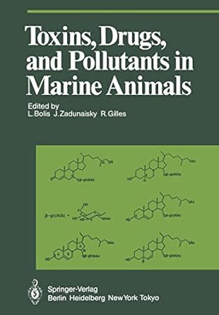 toxins drugs and pollutants in marine animals 1st edition l bolis ,j zadunaisky ,r gilles 3642699057,