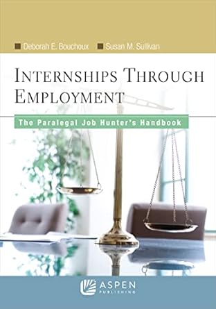 internships through employment the paralegal job hunters handbook 1st edition deborah e bouchoux ,susan m