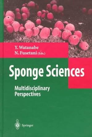 sponge sciences multidisciplinary perspectives 1st edition yoko watanabe ,nobuhiro fusetani 4431702059,